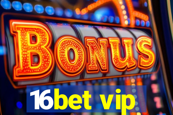 16bet vip